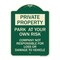 Signmission Park at Your Own Risk Company Not Responsible for Loss or Damage to Vehicle, A-DES-G-1824-23495 A-DES-G-1824-23495 - alternate 1